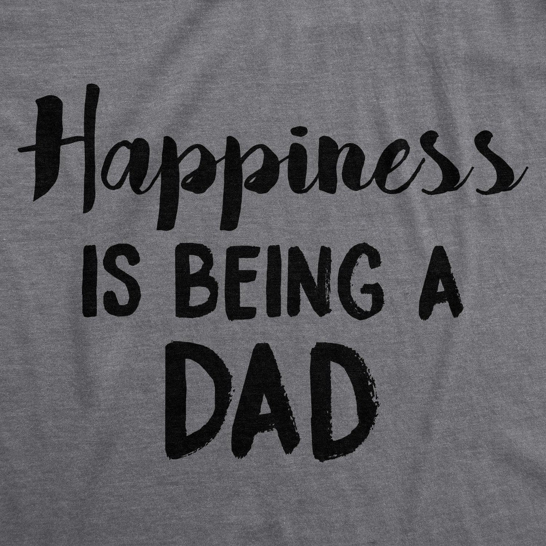 Happiness Is Being a Dad Men's Tshirt  -  Crazy Dog T-Shirts