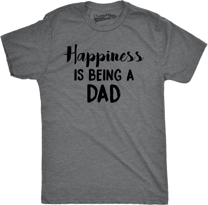 Happiness Is Being a Dad Men's Tshirt  -  Crazy Dog T-Shirts