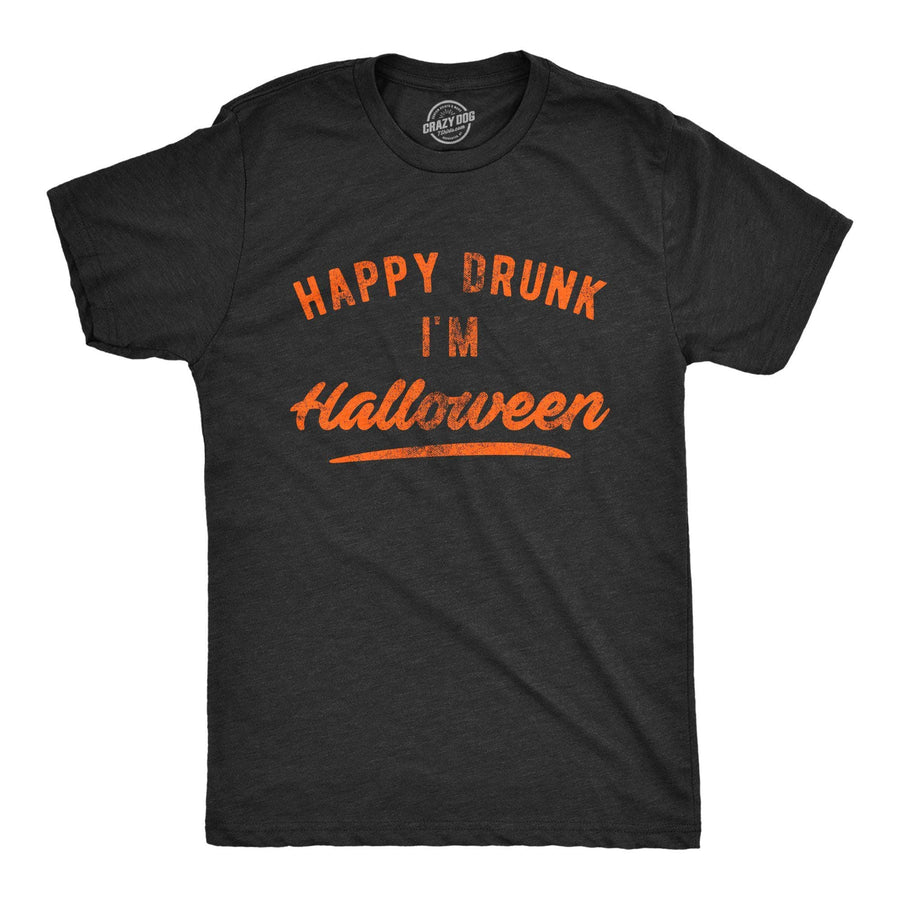 Happy Drunk I'm Halloween Men's Tshirt - Crazy Dog T-Shirts