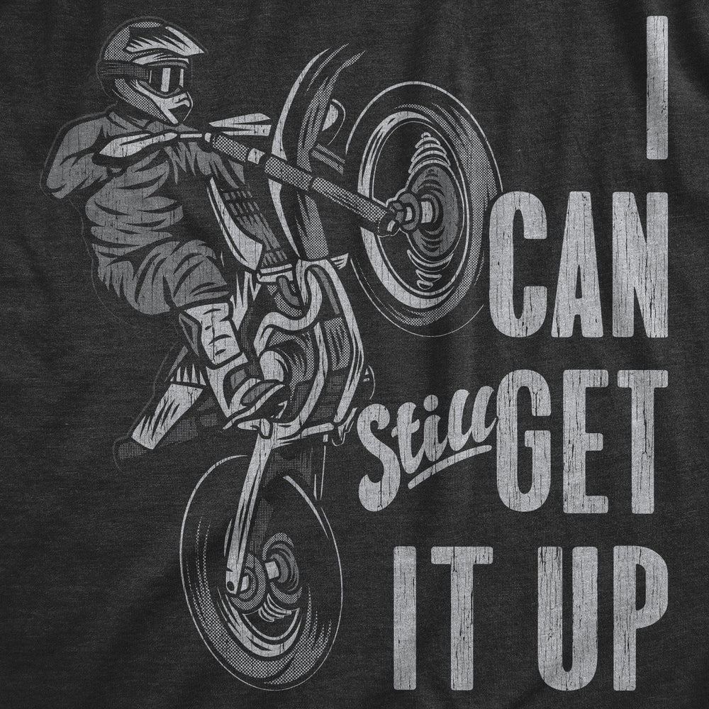 I Can Still Get It Up Men's Tshirt  -  Crazy Dog T-Shirts