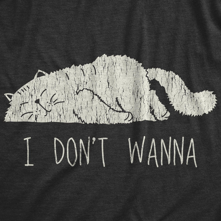 I Don’t Wanna Men's Tshirt  -  Crazy Dog T-Shirts