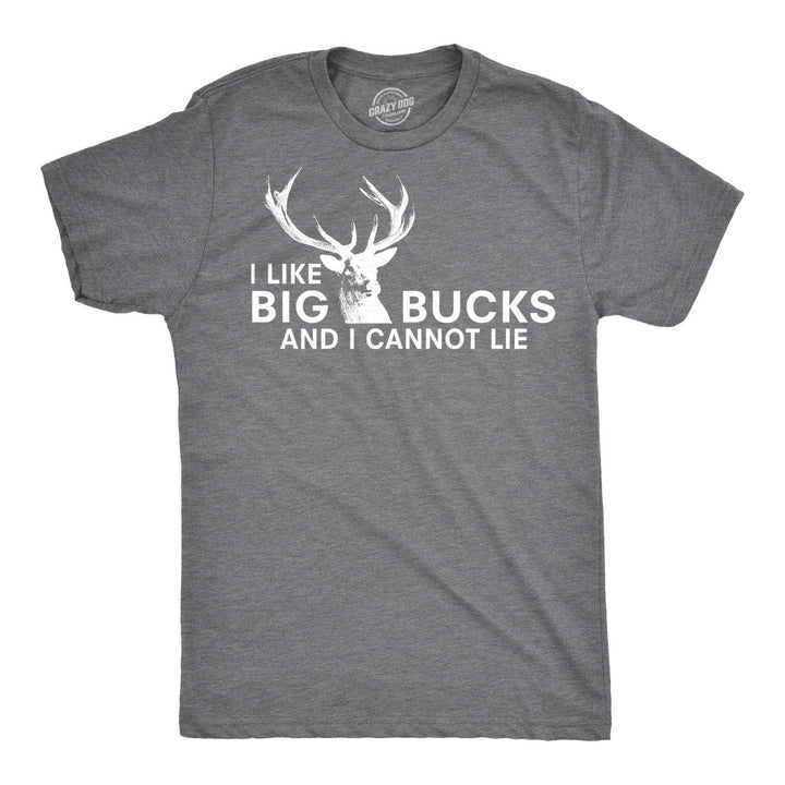 I Like Big Bucks Men's Tshirt  -  Crazy Dog T-Shirts