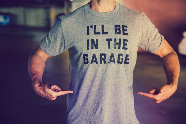 I'll Be In The Garage Men's Tshirt  -  Crazy Dog T-Shirts