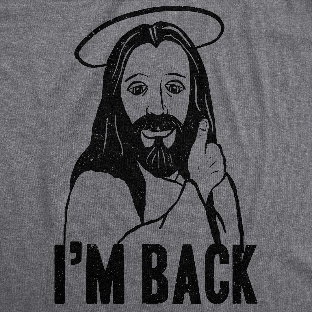 I'm Back Jesus Men's Tshirt  -  Crazy Dog T-Shirts