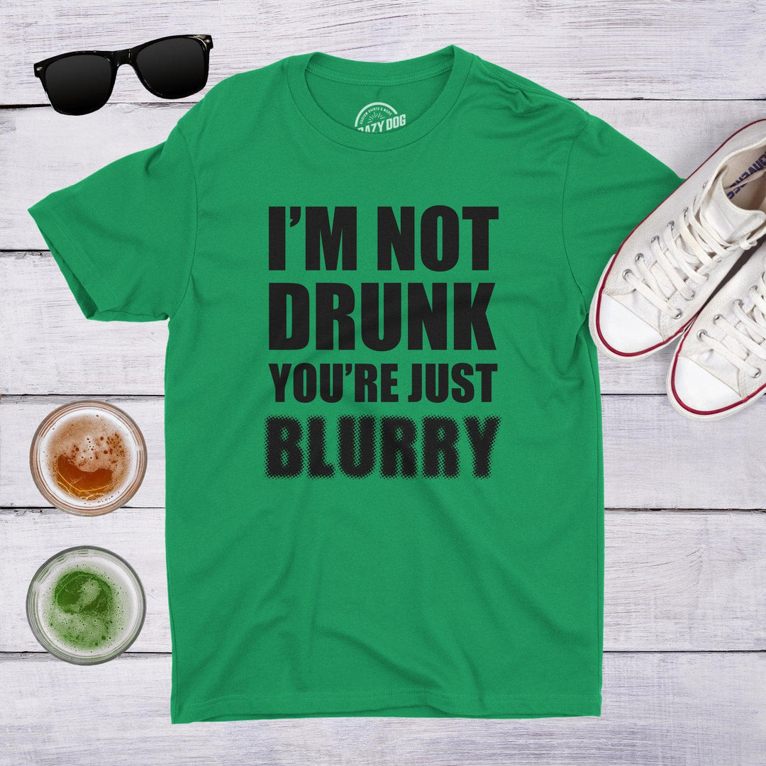 I'm Not Drunk You're Just Blurry Men's Tshirt  -  Crazy Dog T-Shirts