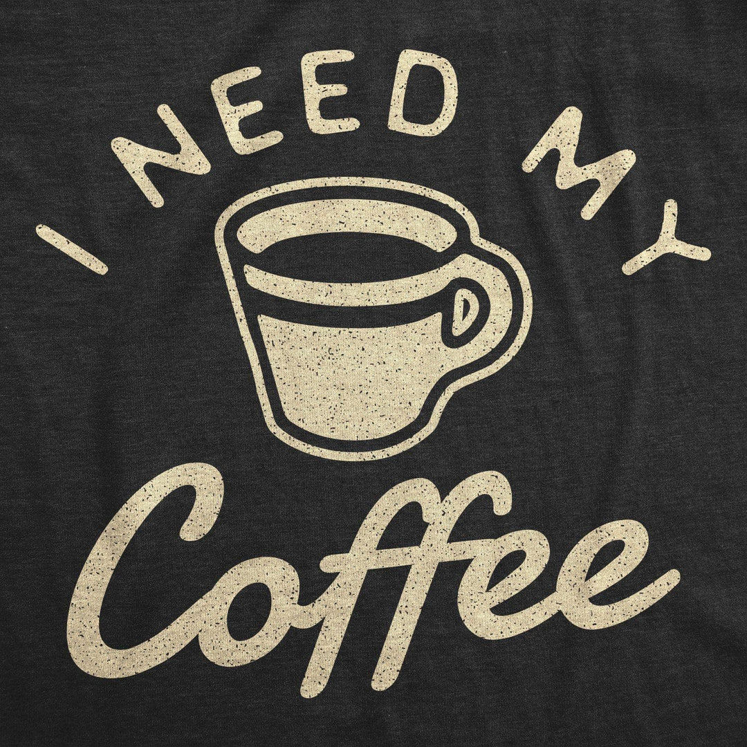 I Need My Coffee Men's Tshirt - Crazy Dog T-Shirts