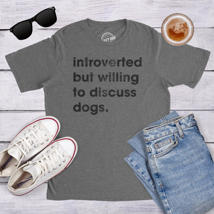 Introverted But Willing To Discuss Dogs Men's Tshirt  -  Crazy Dog T-Shirts