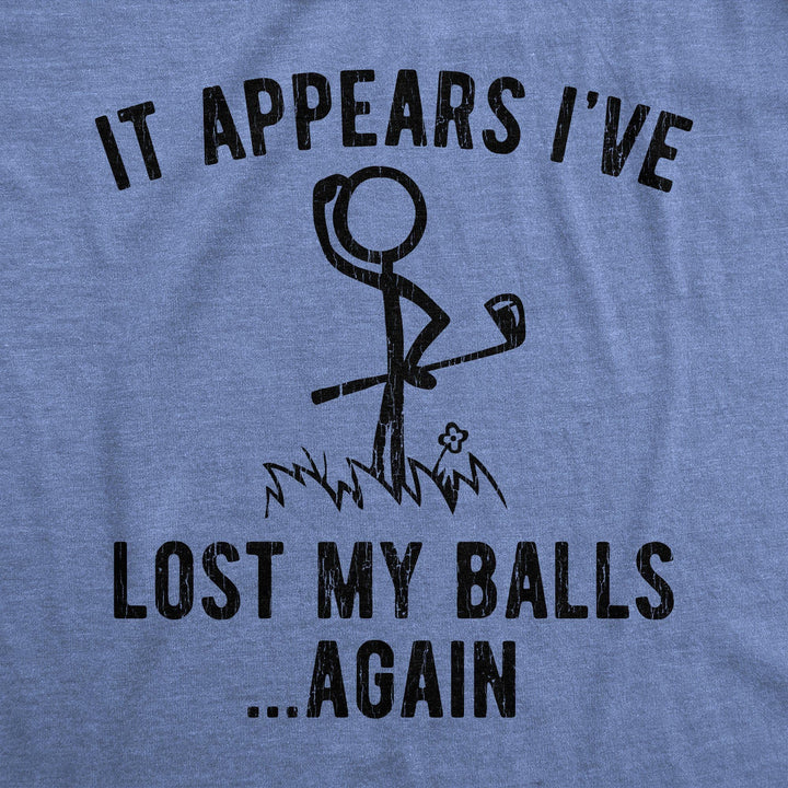 It Appears I've Lost My Balls Again Men's Tshirt - Crazy Dog T-Shirts