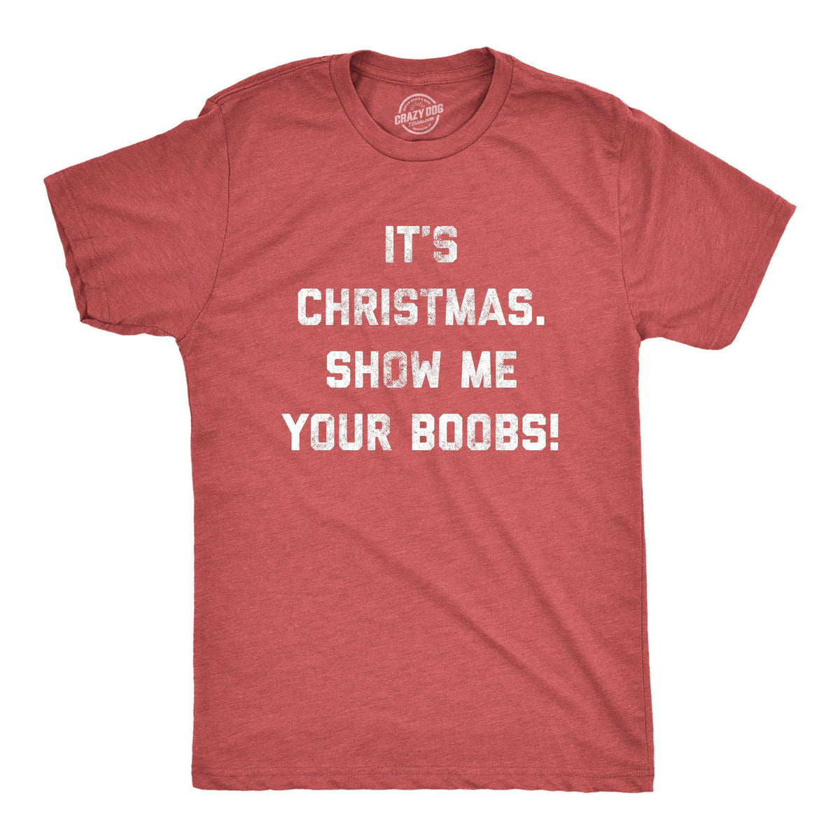 https://www.crazydogtshirts.com/cdn/shop/products/crazy-dog-t-shirts-mens-t-shirts-it-s-christmas-show-me-your-boobs-men-s-tshirt-28542610145395_1200x.jpg?v=1633677904