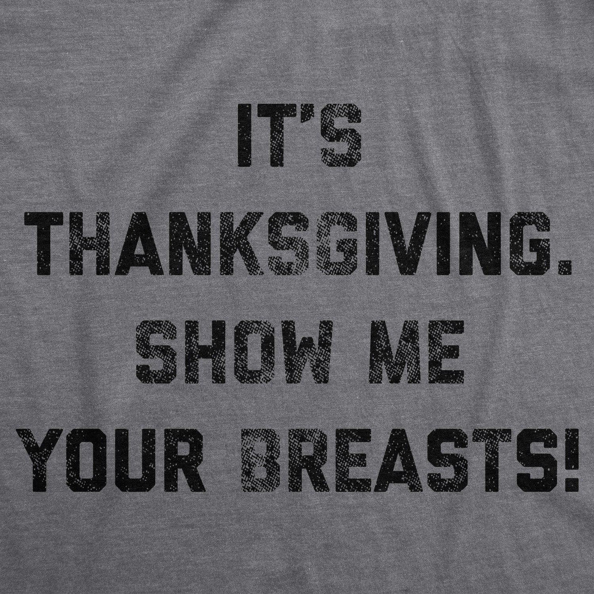 https://www.crazydogtshirts.com/cdn/shop/products/crazy-dog-t-shirts-mens-t-shirts-it-s-thanksgiving-show-me-your-breasts-men-s-tshirt-28542767267955_1200x.jpg?v=1633677893