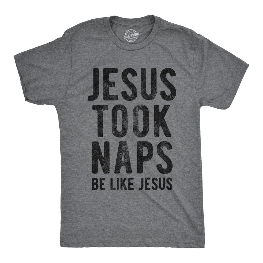 Jesus Took Naps Men's Tshirt  -  Crazy Dog T-Shirts