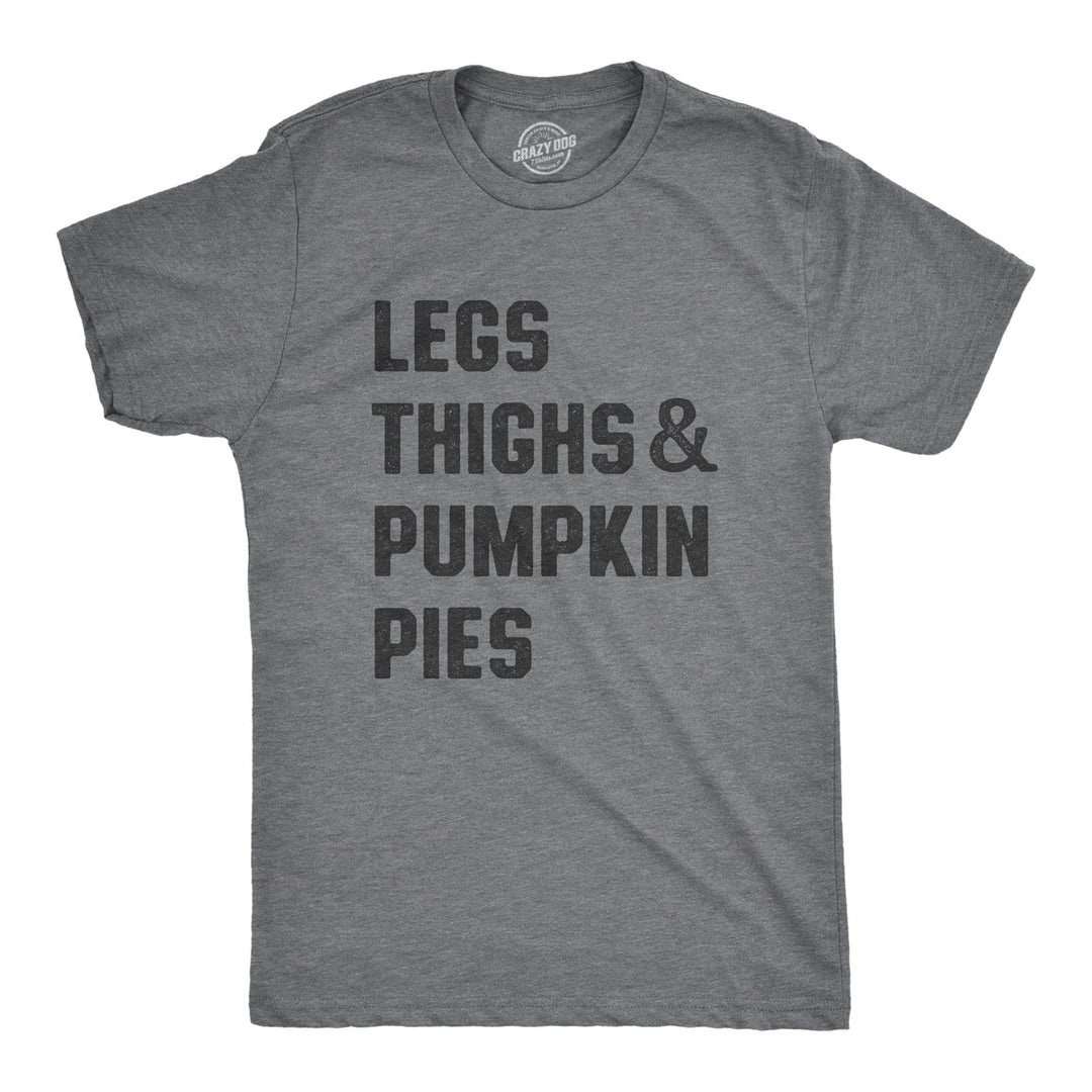 Legs Thighs And Pumpkin Pies Men's Tshirt  -  Crazy Dog T-Shirts