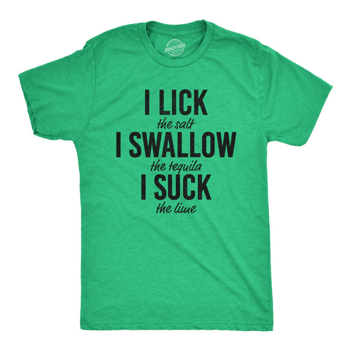 Lick Swallow Suck Tequila Men's Tshirt  -  Crazy Dog T-Shirts