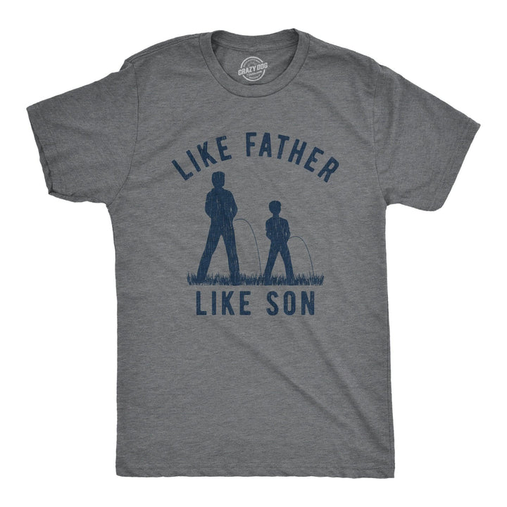 Like Father Like Son Men's Tshirt  -  Crazy Dog T-Shirts