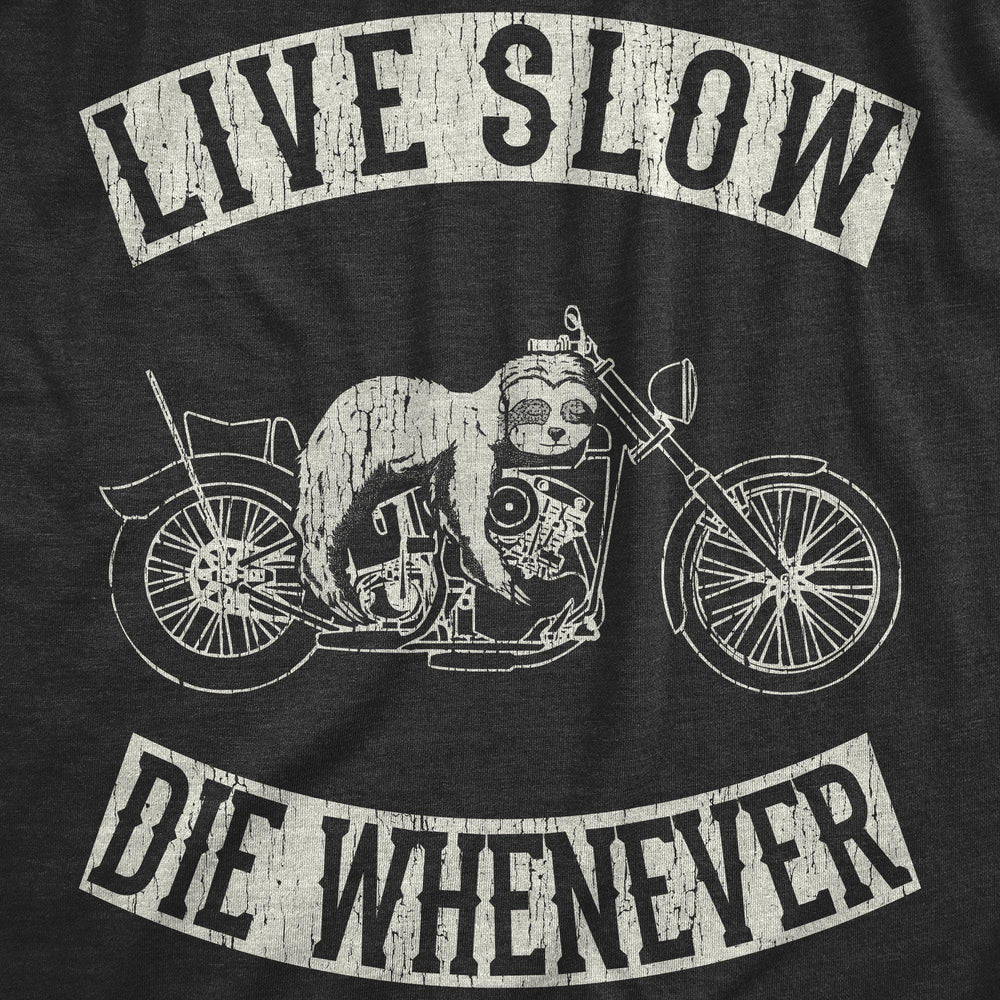 Live Slow Die Whenever Men's Tshirt - Crazy Dog T-Shirts