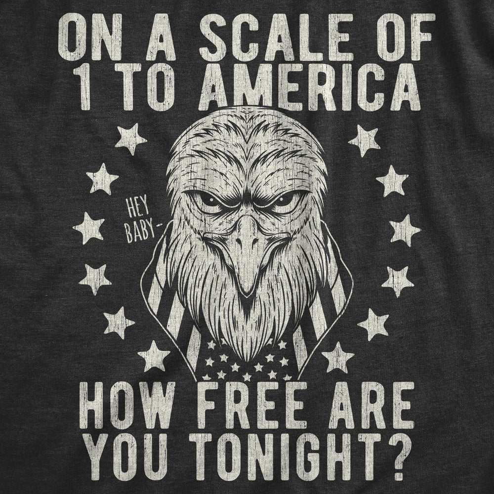 On A Scale Of 1 To America How Free Are You Men's Tshirt  -  Crazy Dog T-Shirts