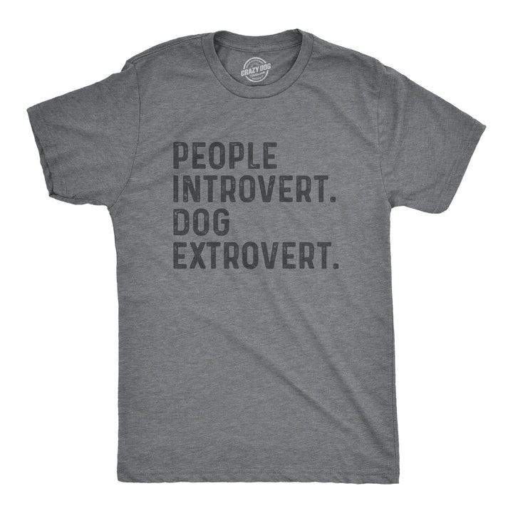 People Introvert Dog Extrovert Men's Tshirt  -  Crazy Dog T-Shirts