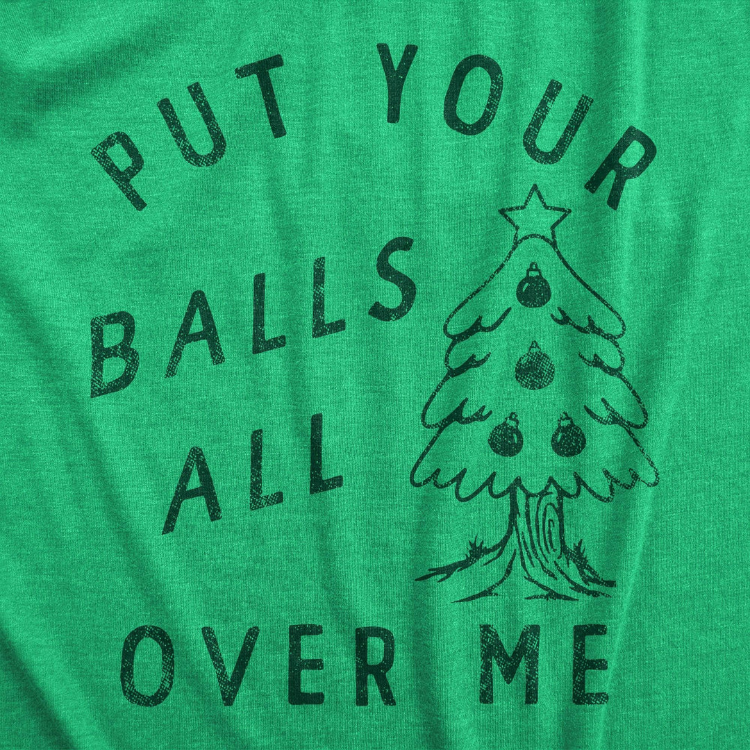 Put Your Balls All Over Me Men's Tshirt  -  Crazy Dog T-Shirts