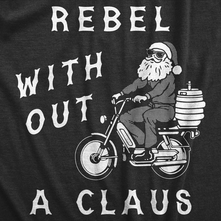 Rebel Without A Claus Men's Tshirt  -  Crazy Dog T-Shirts