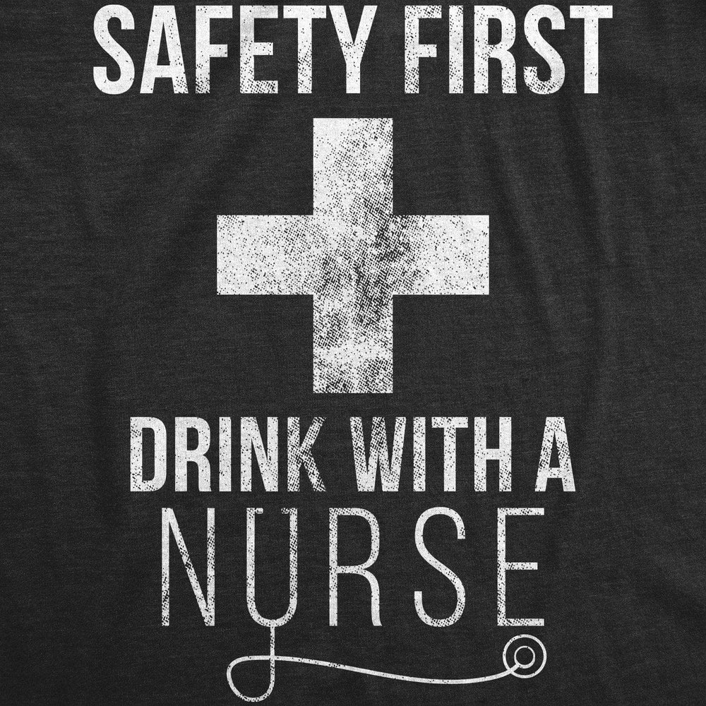 Safety First Drink With A Nurse Men's Tshirt  -  Crazy Dog T-Shirts