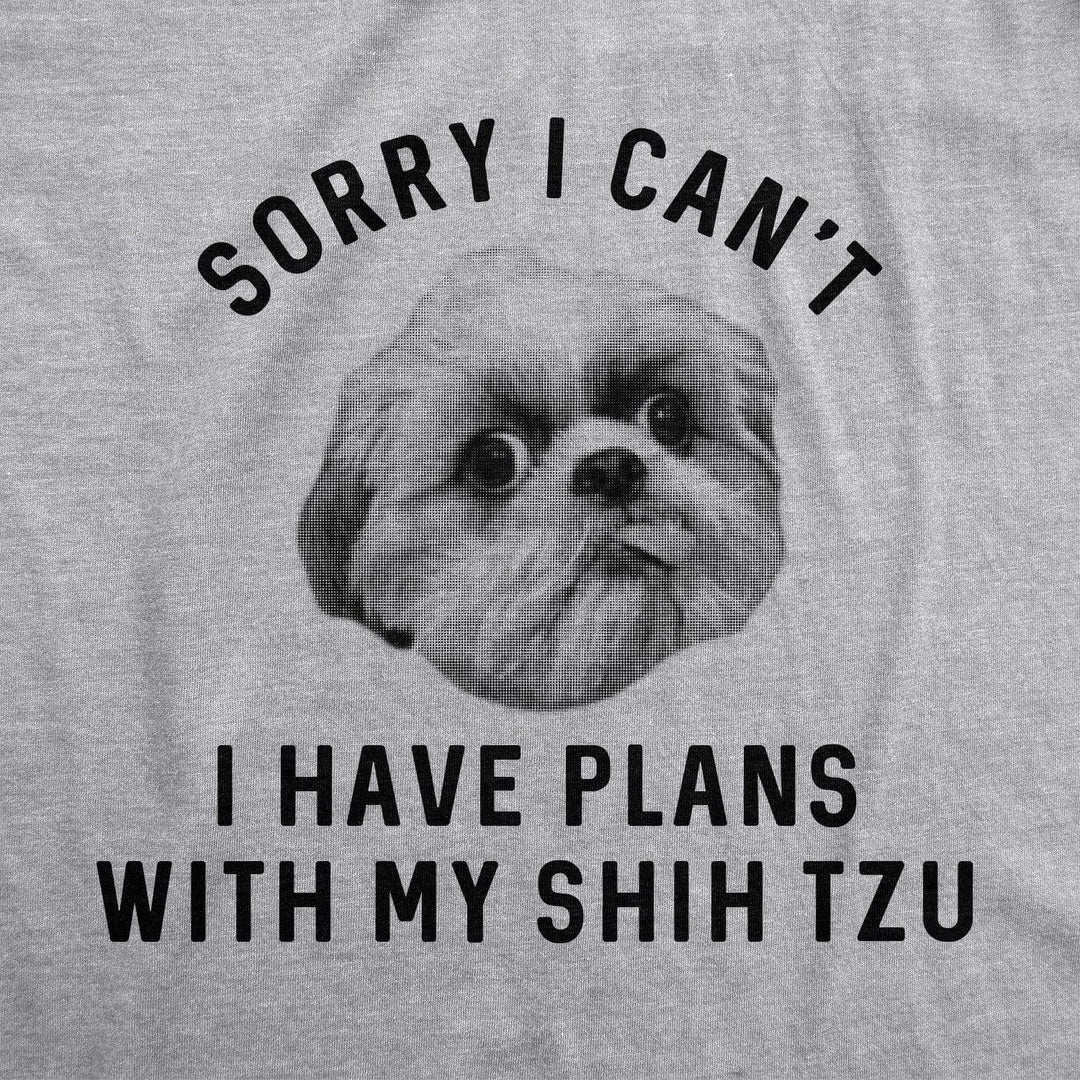 Sorry I Can't I Have Plans With My Shih Tzu Men's Tshirt - Crazy Dog T-Shirts