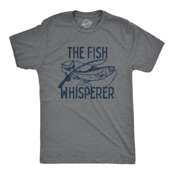 The Fish Whisperer Men's Tshirt  -  Crazy Dog T-Shirts