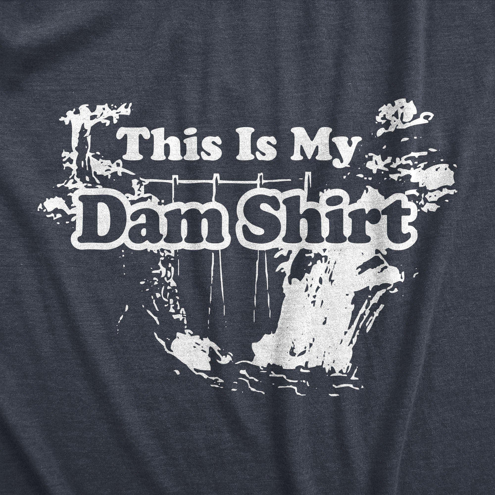 This Is My Dam Shirt Men's Tshirt  -  Crazy Dog T-Shirts