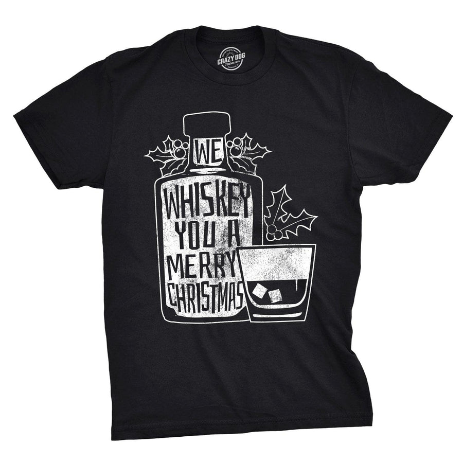 We Whiskey You A Merry Christmas Men's Tshirt - Crazy Dog T-Shirts