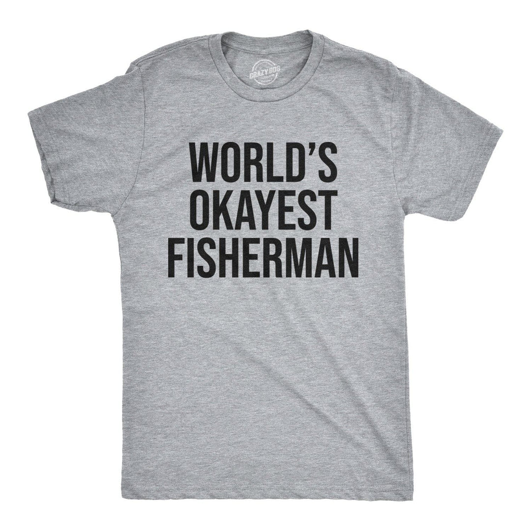 World's Okayest Fisherman Men's Tshirt - Crazy Dog T-Shirts