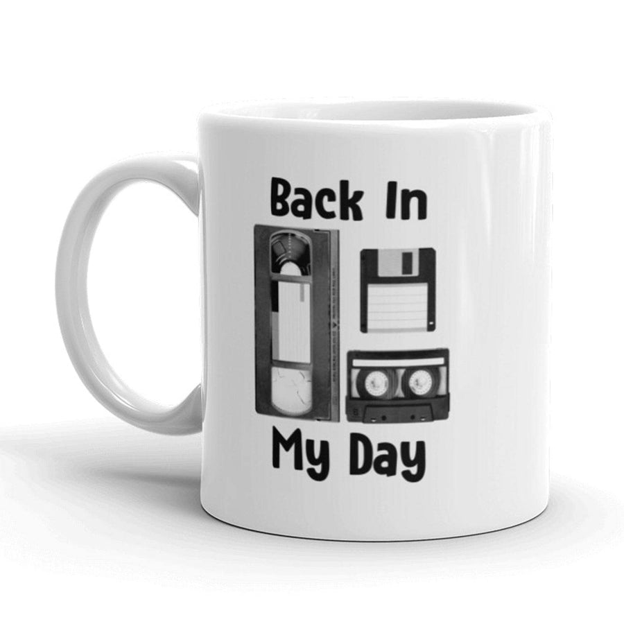 Back In My Day Mug  -  Crazy Dog T-Shirts