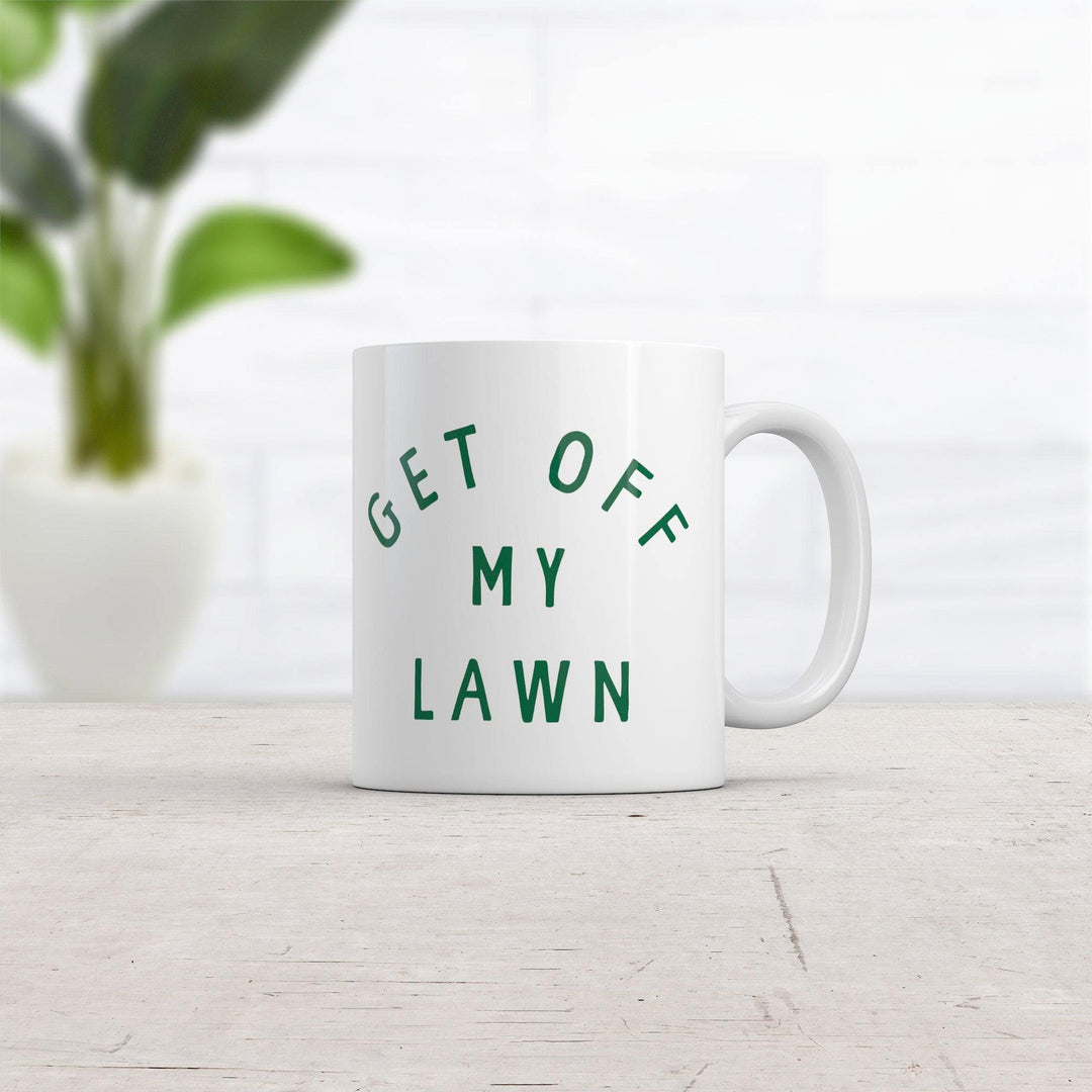 Get Off My Lawn Mug Funny Sarcastic Fathers Day Gift Mowed Yard Novelty Cup-11oz  -  Crazy Dog T-Shirts