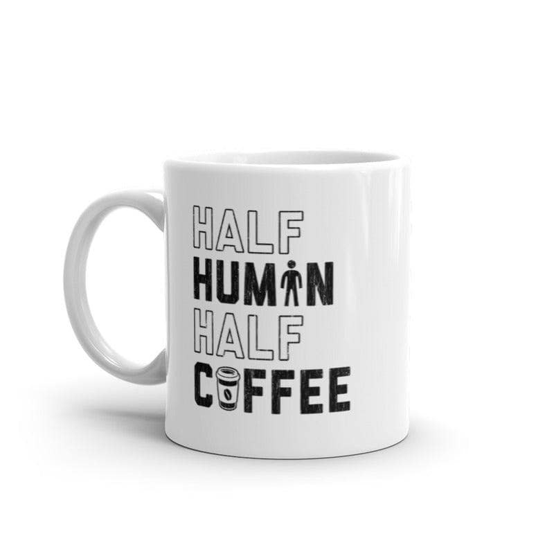 Half Human Half Coffee Mug Funny Caffeine Addict Morning Person Novelty Cup-11oz  -  Crazy Dog T-Shirts