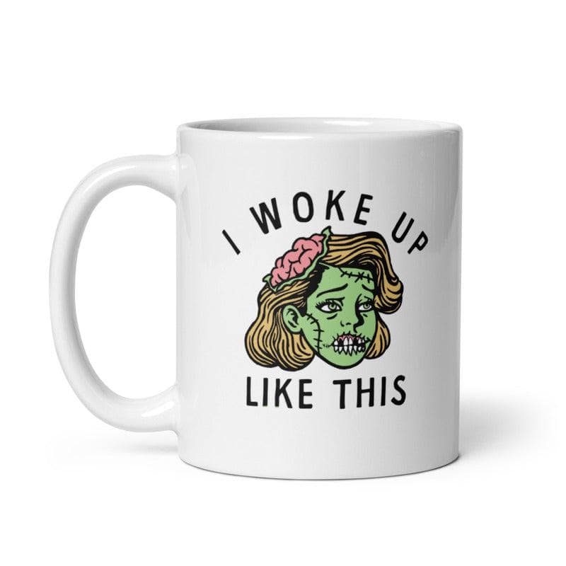 I Woke Up Like This Mug  -  Crazy Dog T-Shirts