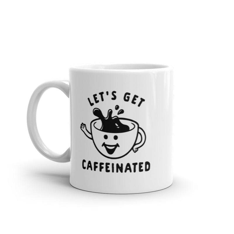 Lets Get Caffeinated Mug  -  Crazy Dog T-Shirts