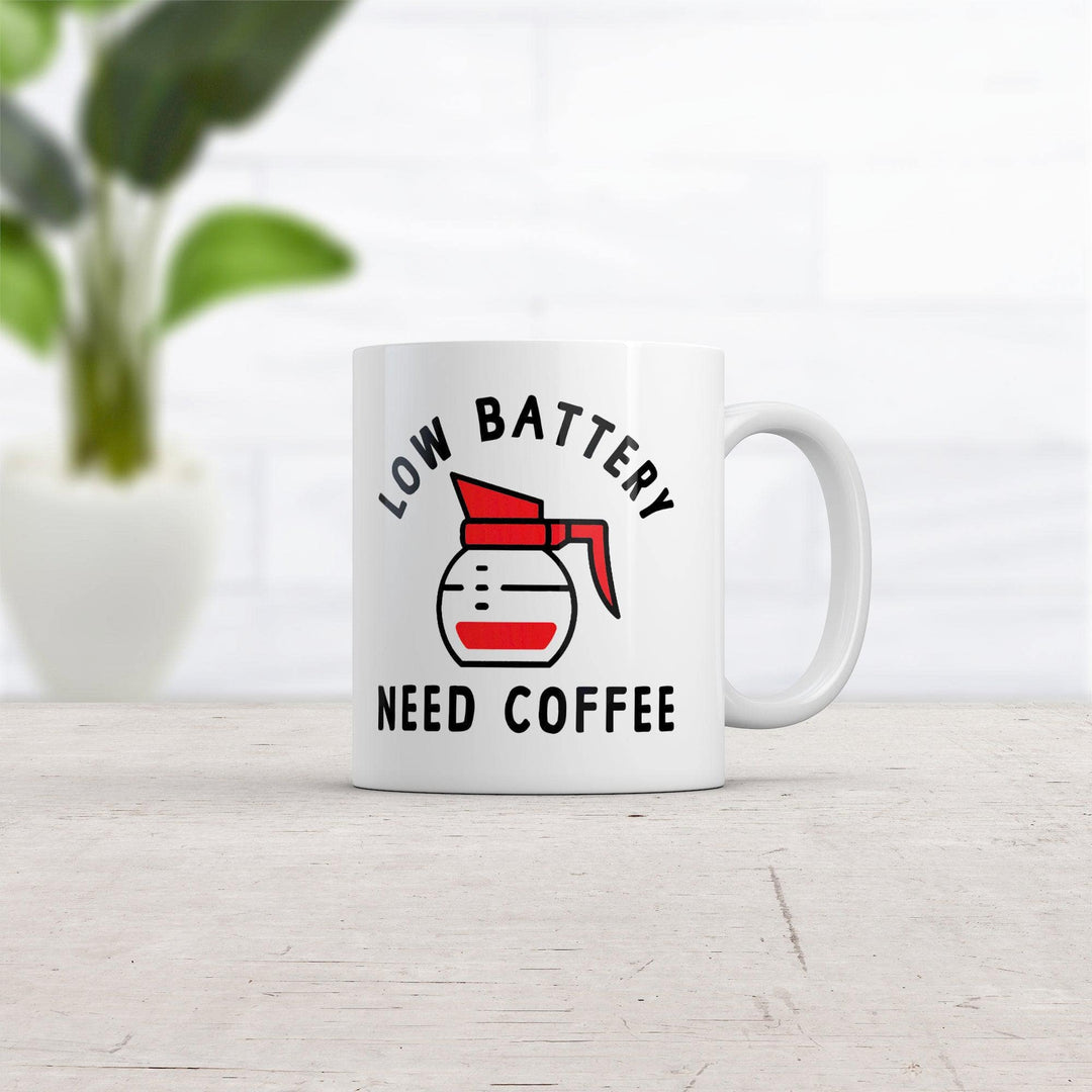 Low Battery Need Coffee Mug Funny Sarcastic Low Power Bar Novelty Cup-11oz  -  Crazy Dog T-Shirts