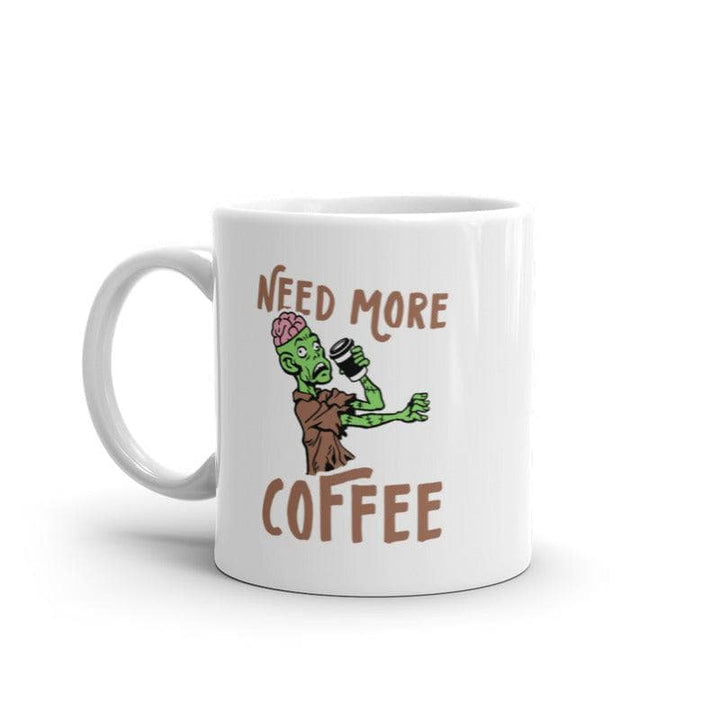 Need More Coffee Zombie Mug  -  Crazy Dog T-Shirts