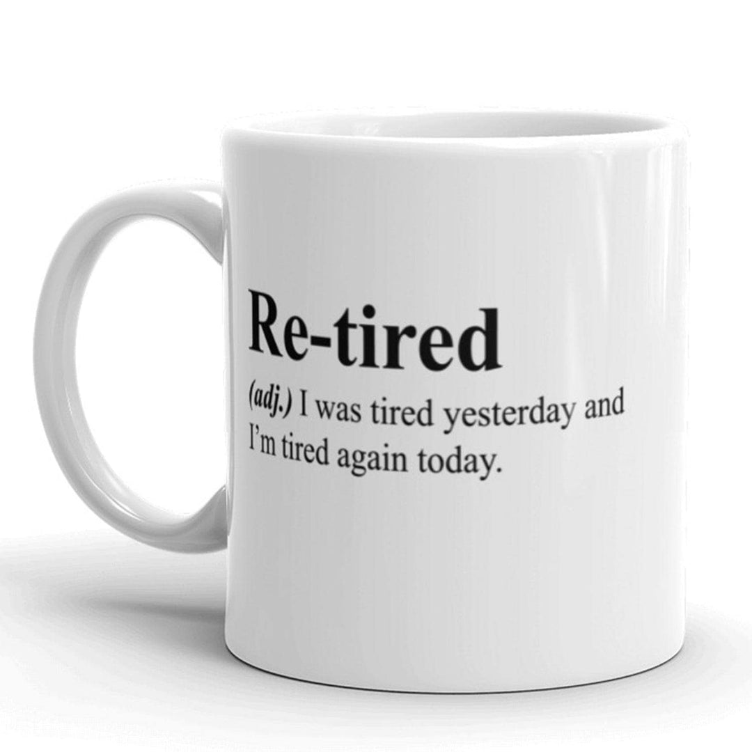 Re-Tired Mug  -  Crazy Dog T-Shirts