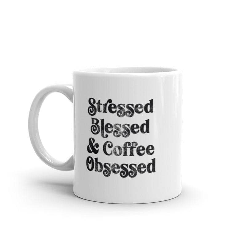 Stressed Blessed And Coffee Obsessed Mug Caffiene Addict Novelty Cup-11oz  -  Crazy Dog T-Shirts