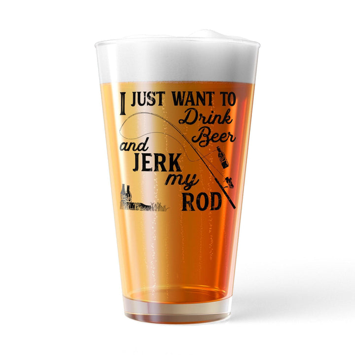 I Just Want To Drink Beer And Jerk My Rod  -  Crazy Dog T-Shirts