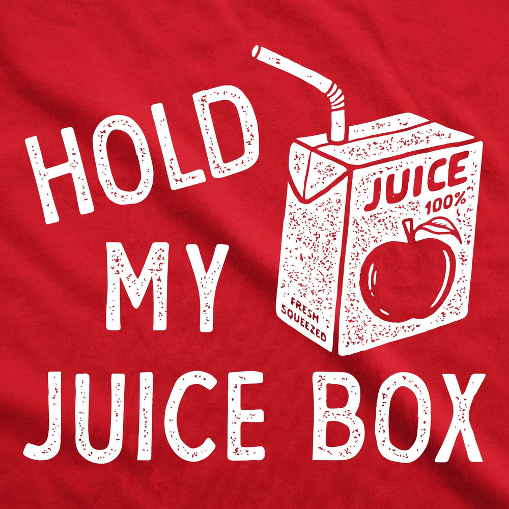 Hold My Juice Box Toddler Tshirt  -  Crazy Dog T-Shirts