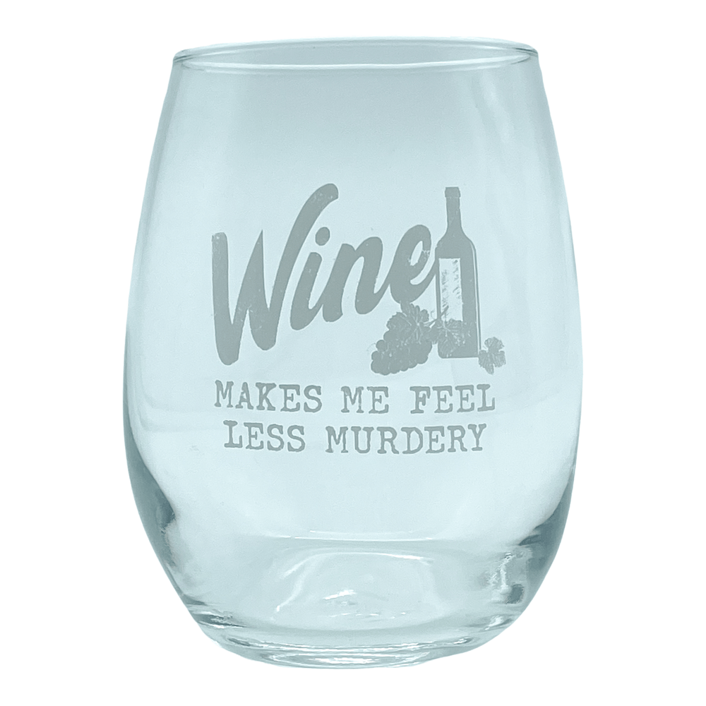 Wine Makes Me Feel Less Murdery  -  Crazy Dog T-Shirts