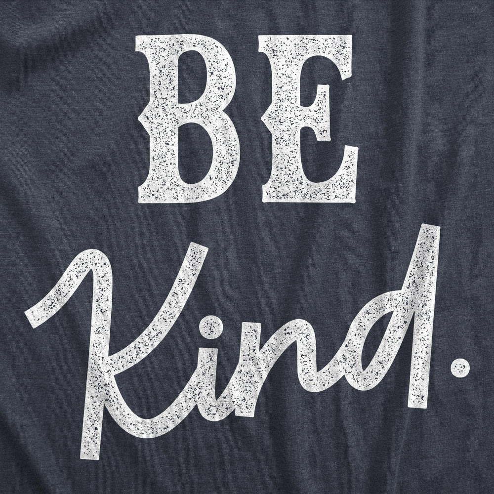 Be Kind Women's Tshirt  -  Crazy Dog T-Shirts