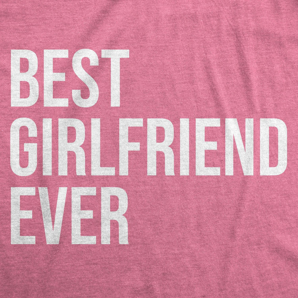 Best Girlfriend Ever Women's Tshirt  -  Crazy Dog T-Shirts