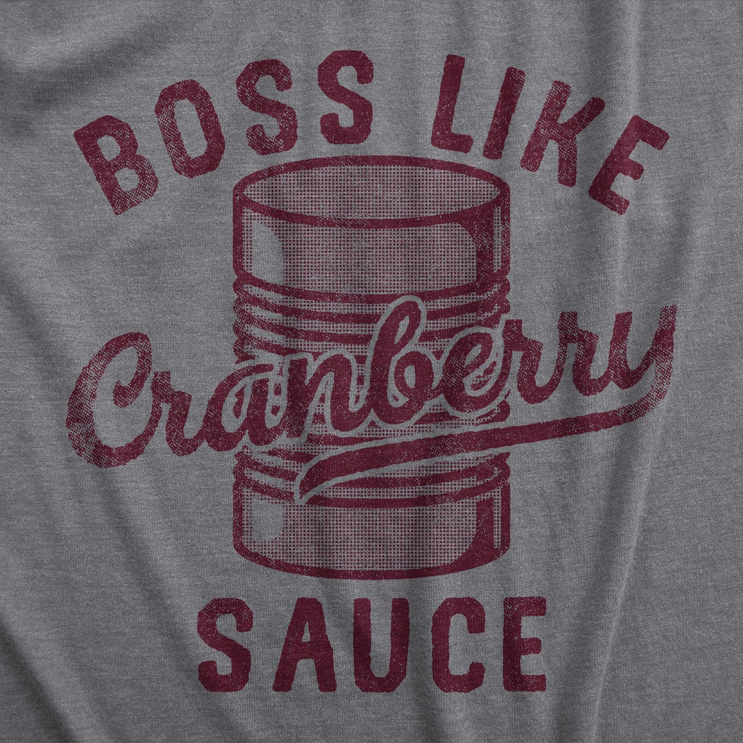 Boss Like Cranberry Sauce Women's Tshirt  -  Crazy Dog T-Shirts