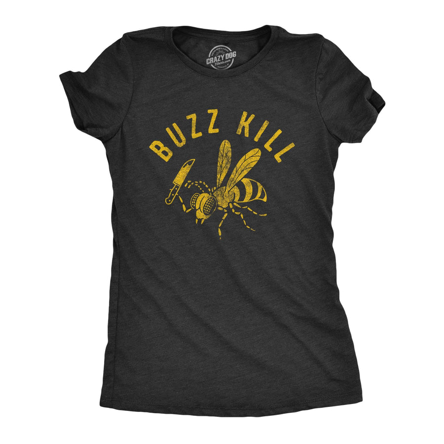 Buzz Kill Women's Tshirt  -  Crazy Dog T-Shirts