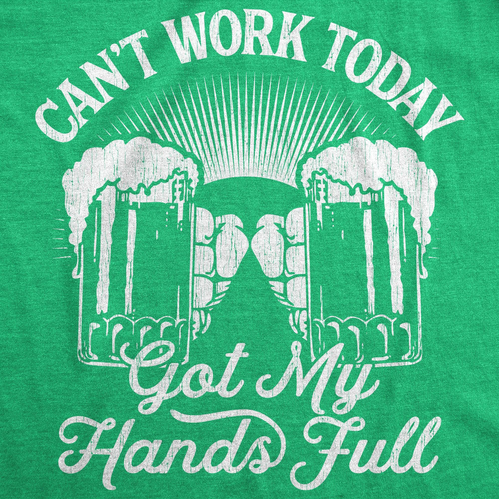 Can't Work Today Got My Hands Full Women's Tshirt  -  Crazy Dog T-Shirts