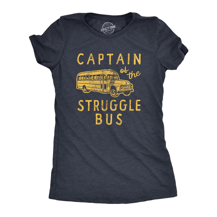 Captain Of The Struggle Bus Women's Tshirt  -  Crazy Dog T-Shirts