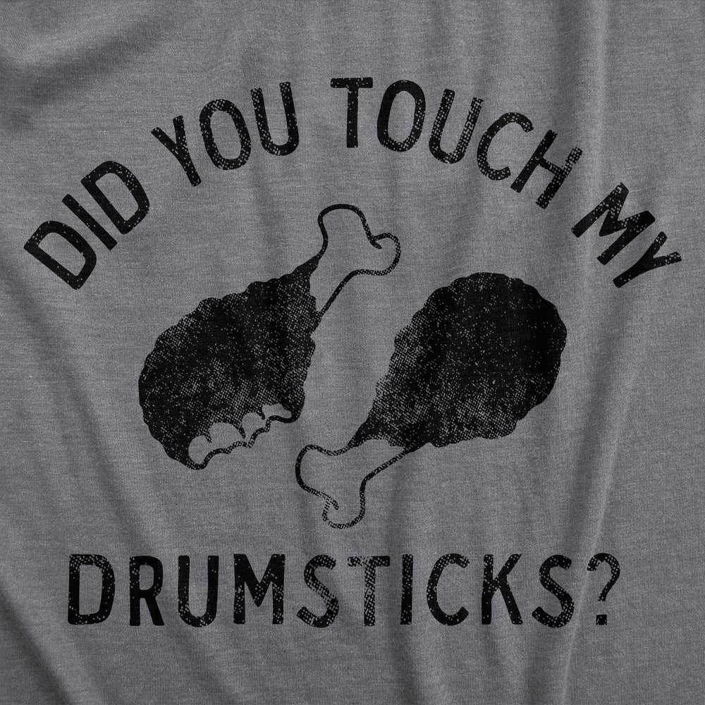 Did You Touch My Drumsticks Women's Tshirt  -  Crazy Dog T-Shirts