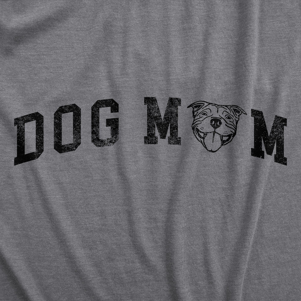 Dog Mom Pitbull Women's Tshirt  -  Crazy Dog T-Shirts