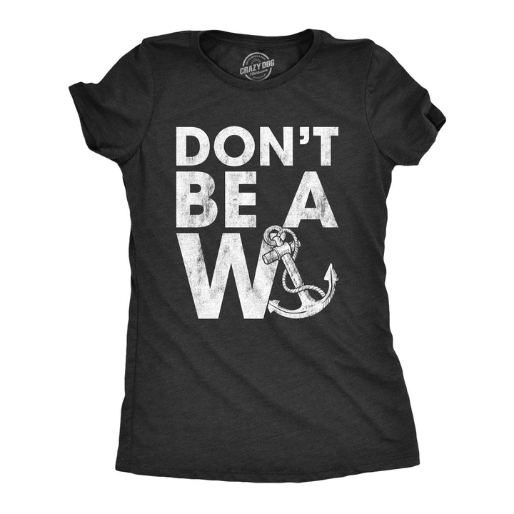 Don't Be A Wanker Women's Tshirt - Crazy Dog T-Shirts